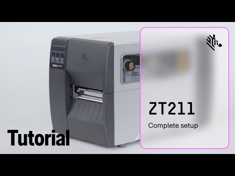 Complete Setup of your ZT211 Printer | Zebra