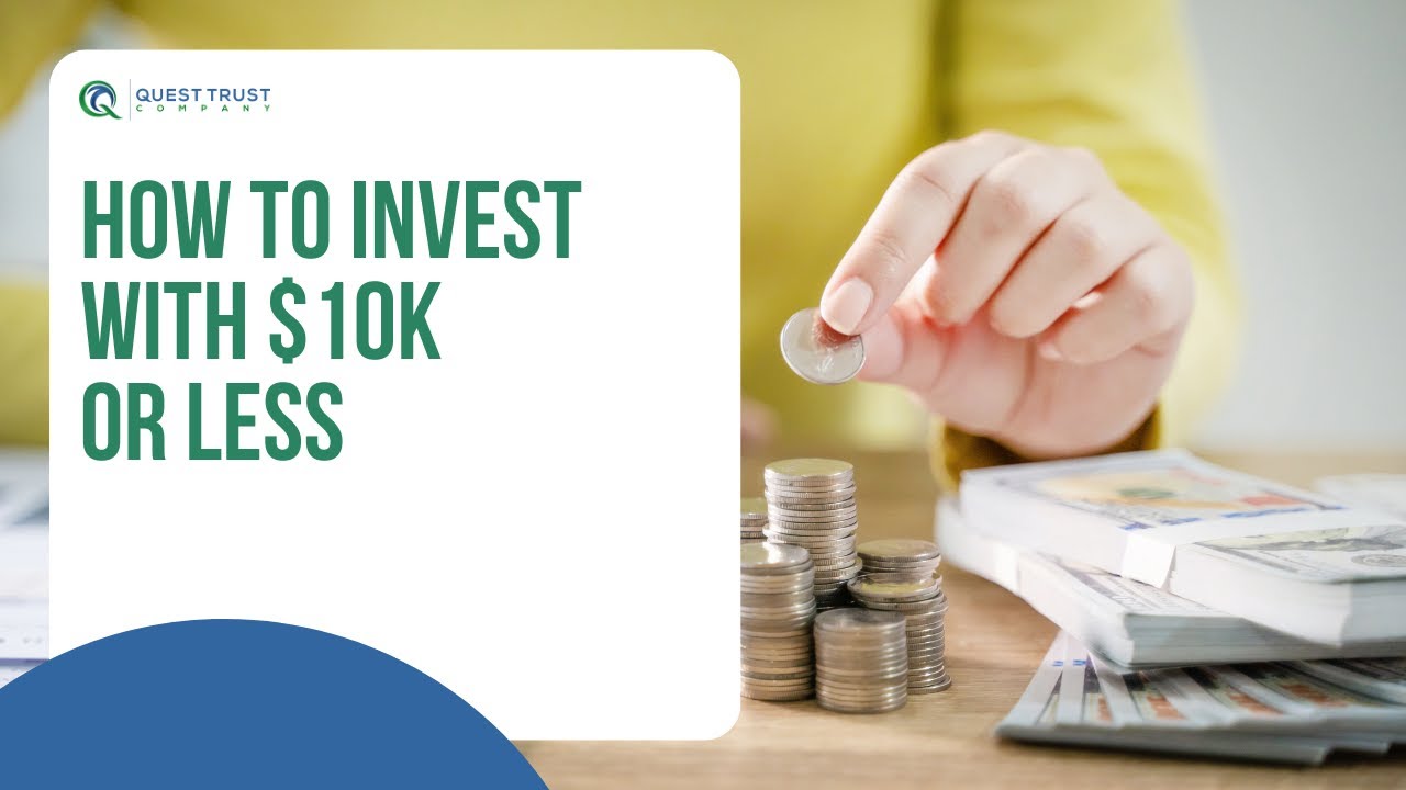 How to Invest with $10k or Less