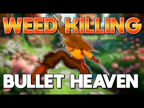 Farming Bullet Heaven?! | Noxious Weeds: Prologue