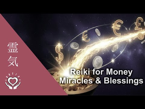 Reiki Financial Miracles [Energy Healing for Money Blessings 10 Min]