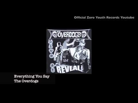 The Overdogs - Everything You Say