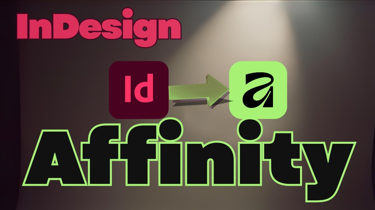 Adobe InDesign to Affinity - 3 Options
