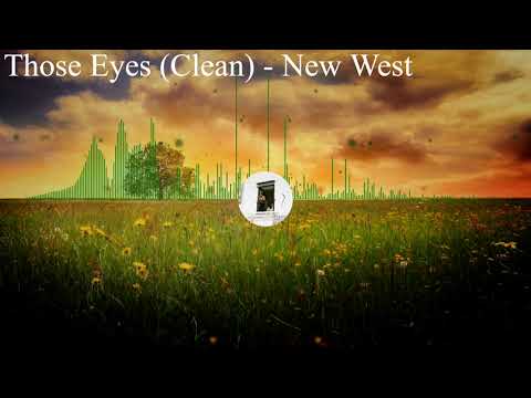 Those Eyes (Clean) - New West