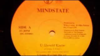 Mindstate ‎– U Should Know (LB's Dub State)