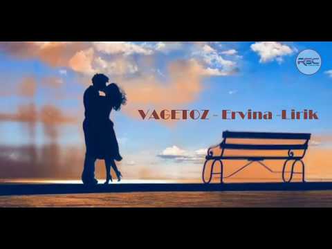 download lagu mp3 mp4 Vagetoz Ervina, download lagu Vagetoz Ervina gratis, unduh video klip Vagetoz Ervina