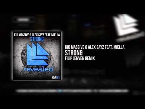 Kid Massive & Alex Sayz feat. Miella - Strong (Filip Jenven Remix) [OUT NOW]