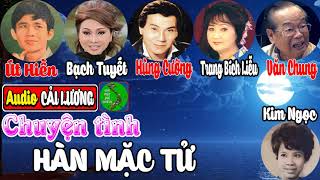 Cải Lương Chuyện Tình Hàn Mặc Tử - Hùng Cường, Bạch Tuyết, Út Hiền, Kim Ngọc, Trang Bích Liễu