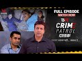 Crime Patrol | Chhal | छल | Full Episode || छल || #crime EP- 18