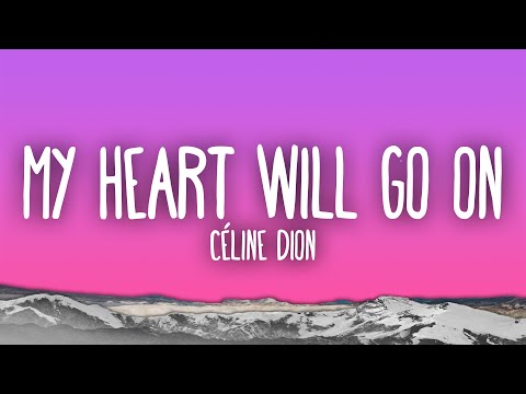 Céline Dion - My Heart Will Go On