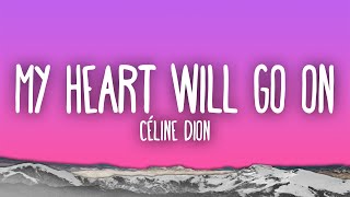 Céline Dion - My Heart Will Go On
