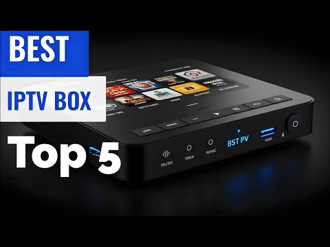 Top 5 Best IPTV Boxes of all time | you must know these