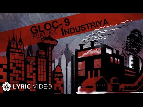 Industriya - Gloc-9 feat. KZ Tandingan (Lyrics)