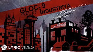 Gloc-9 - Industriya feat. KZ Tandingan (Offical Lyric Video)