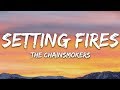 The Chainsmokers, XYLØ - Setting Fires (Lyrics)