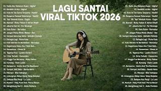 Download lagu Lagu Santai Viral Tiktok 2026 — Lagu Pop Indonesia Terbaru 2026 | Pop Hits Indonesia 2026 #viral mp3