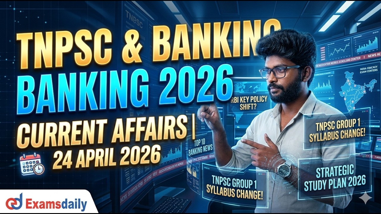 Tnpsc and Banking 2026 - Current affairs 24 April 2026