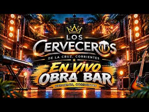 LOS CERVECEROS - EN VIVO EN OBRA BAR 🍻🔥 | Mercedes, Corrientes 2026