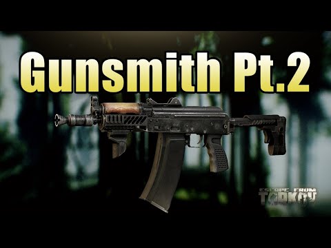 How to complete Gunsmith Part 2 - Escape from Tarkov (Patch 0.12)