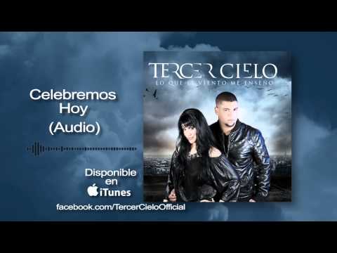 Tercer Cielo- Celebremos Hoy (Audio)