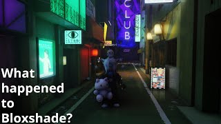 What happened to Bloxshade?