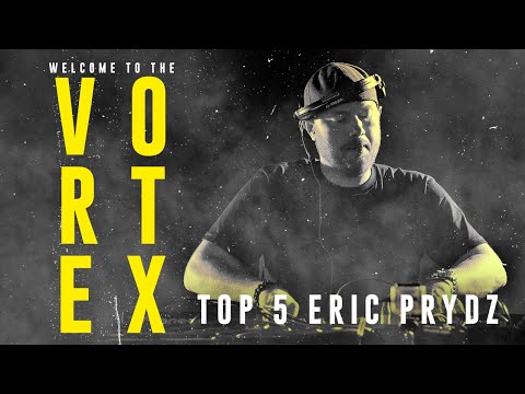 VORA - Welcome to the VORTEX - Top 5 Eric Prydz