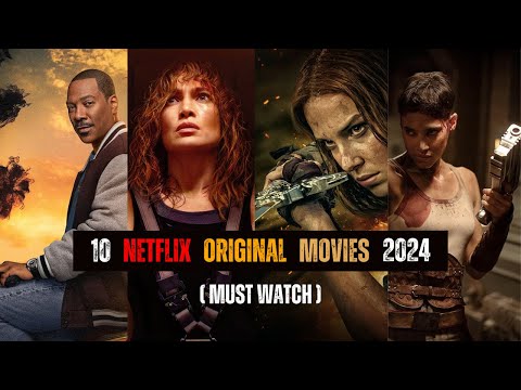 10 Must-Watch Netflix Originals of 2024 for Movie Lovers!