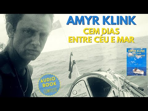 100 DIAS ENTRE CÉU E MAR | AMYR KLINK | AUDIOBOOK COMPLETO