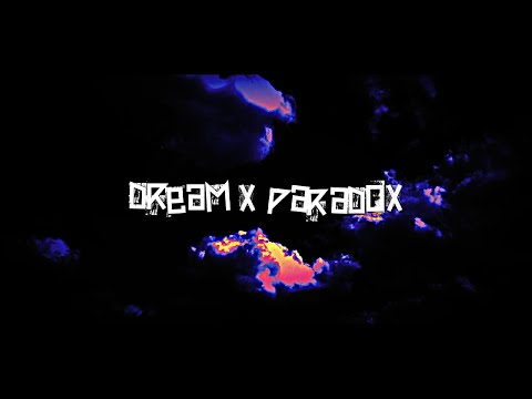 Dream X Paradox