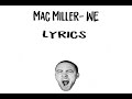 Mac Miller WE Lyrics Ft CeeLo Green