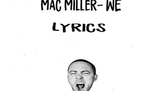 Mac miller- &quot;WE&quot; Lyrics ft,CeeLo Green