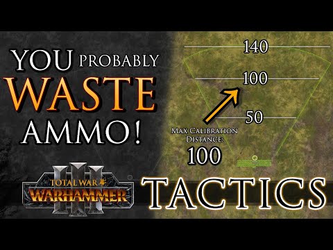 How you're WASTING 25% of your AMMO! - Total War Tactics: Warhammer 3