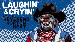 Reverend Horton Heat - "Aw, the Humanity" (Official Audio)