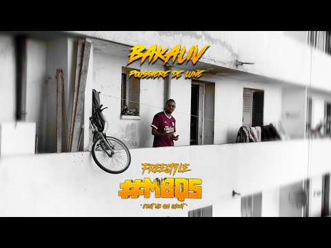 Bakaliv - "Poussière de Lune" Freestyle #MBQS