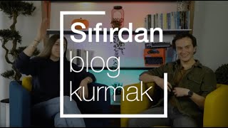 Sıfırdan Blog Yapısı Nasıl Kurulur?