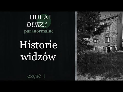 Nieproszeni Goście - Historie widzów #1/Hulaj Dusza - Paranormalne