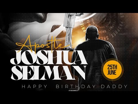 LIVING A LIFE THAT COUNTS | BIRTHDAY BROADCAST with APOSTLE JOSHUA SELMAN
