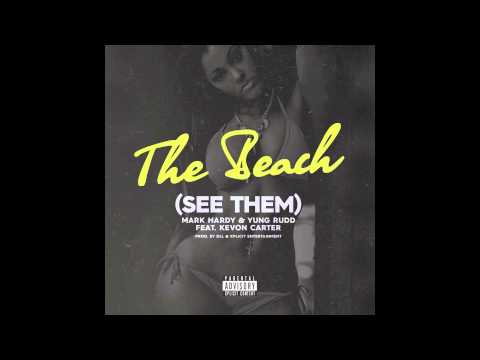 Mark Hardy x Yung Rudd ft. Kevon Carter - The Beach (Official Audio)