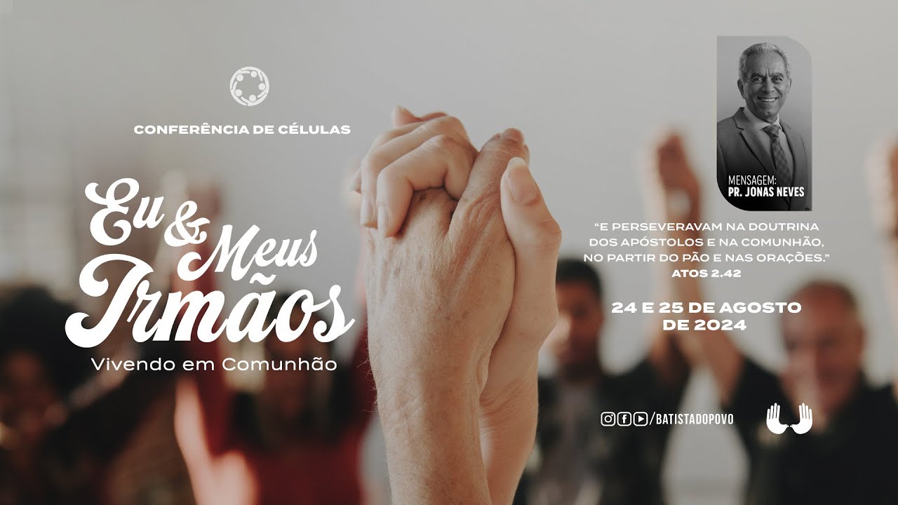 Conferência de células I 25.08.2024 - 19H15