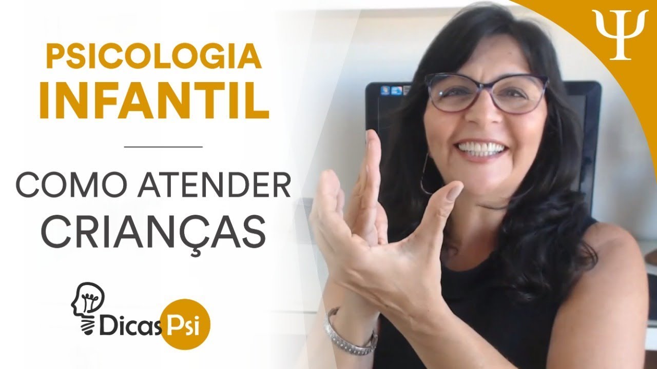 #DicasPsi - Psicologia Infantil – Como Atender Crianças