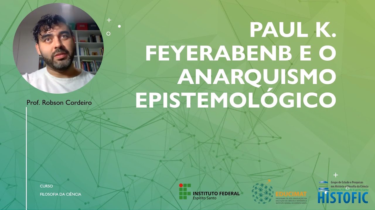 PAUL K. FEYERABEND E O ANARQUISMO EPISTEMOLÓGICO