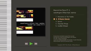 Beyond the piano PT2 / nanofingers Offset feat. namina