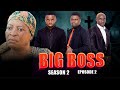 BIG BOSS Episode 2