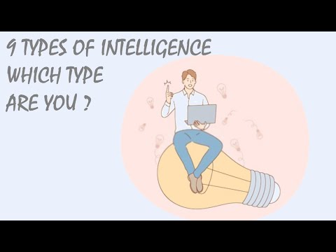 9 Types Of Intelligence, Which Type Are You?