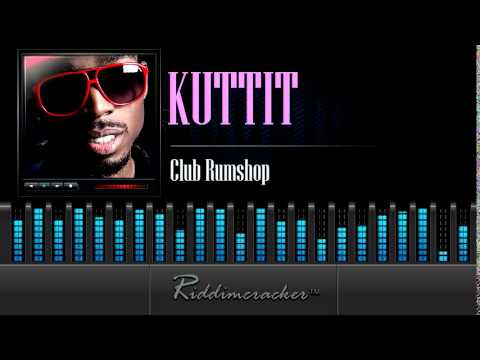 Kuttit - Club Rumshop [Soca 2014]