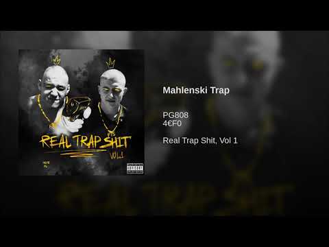 01. PG x 4€F0 - Mahlenski Trap