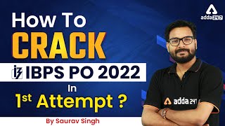 How to Crack IBPS PO 2022 in First Attempt? | Saurav Singh Adda247