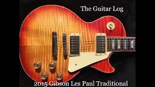 Video thumbnail for The Guitar Log- 2015 Gibson Les Paul Traditional by The Guitar Log