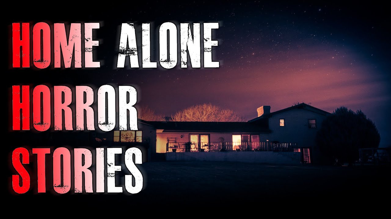 4 TRUE Scary Home Alone Horror Stories | True Scary Stories