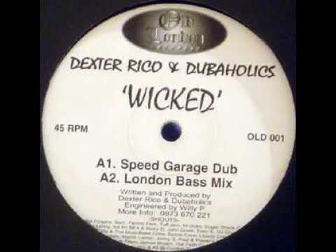 Dexter Rico and Dubaholics - Wicked (London Bass Mix)