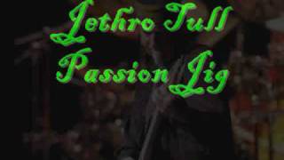 Jethro Tull - Passion Jig
